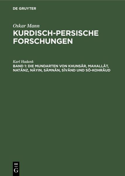 Produktbild: Die Mundarten von Khuns&acirc;r, Mahall&acirc;t, Nat&auml;nz, N&acirc;yin, S&auml;mn&acirc;n, S&icirc;v&auml;nd und S&ocirc;-Kohr&atilde;ud