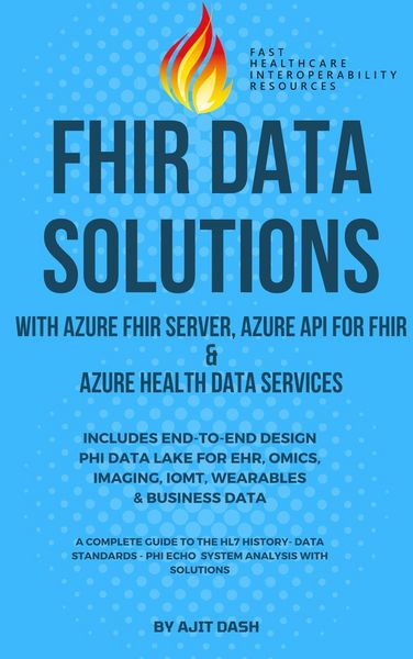 Produktbild: Fhir Data Solutions With Azure Fhir Server, Azure Api For Fhir & Azure Health Data Services (1, #1)