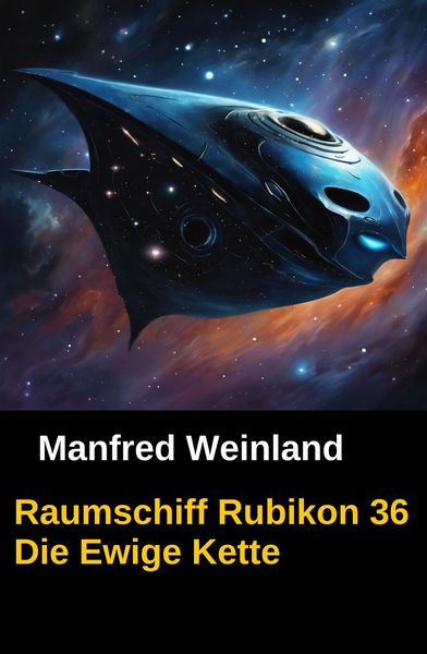 Produktbild: Raumschiff Rubikon 36 Die Ewige Kette