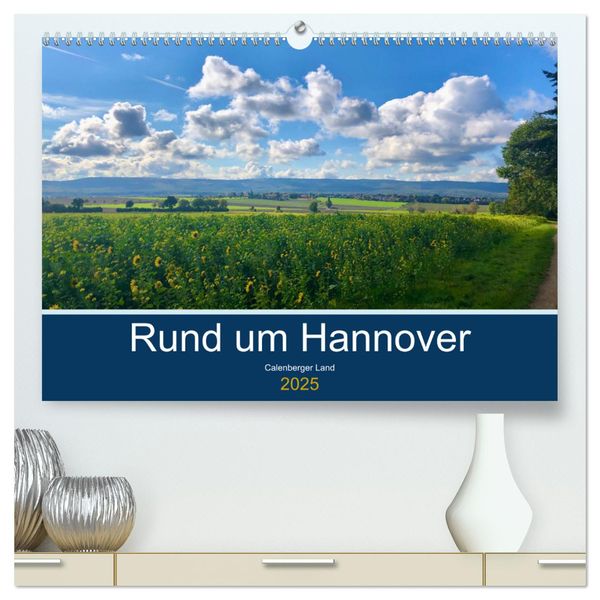 Rund um Hannover: Calenberger Land (hochwertiger Premium Wandkalender 2025 DIN A2 quer), Kunstdruck in Hochglanz