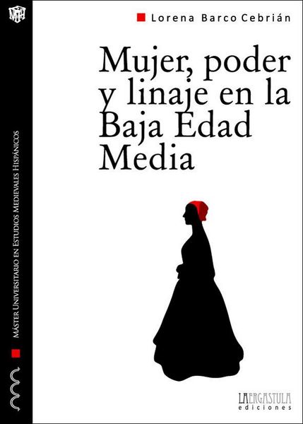 Produktbild: Mujer, poder y linaje en la Baja Edad Media : una biograf&iacute;a de Leonor de Pimentel