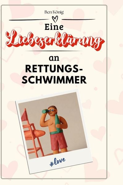 Produktbild: Eine Liebeserkl&auml;rung an Rettungsschwimmer