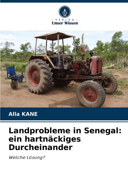 Produktbild: Landprobleme in Senegal: ein hartn&auml;ckiges Durcheinander
