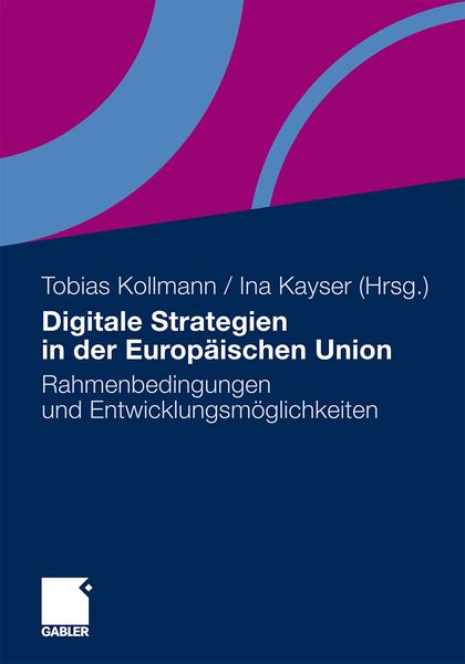 Digitale Strategien in der Europäischen Union, Taschenbuch von , Betriebswirtschaftlicher Verlag Gabler, 9783834924674