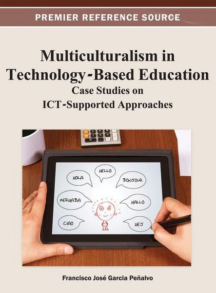 Produktbild: Multiculturalism in Technology-Based Education: Case Studies on ICT-Supported Approaches