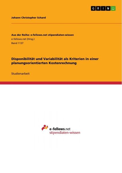 Produktbild: Disponibilit&auml;t und Variabilit&auml;t als Kriterien in einer planungsorientierten Kostenrechnung