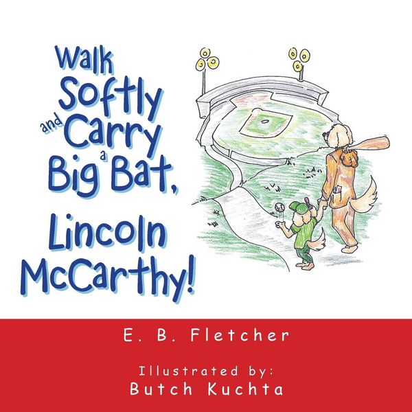 Produktbild: Walk Softly and Carry a Big Bat, Lincoln Mccarthy!
