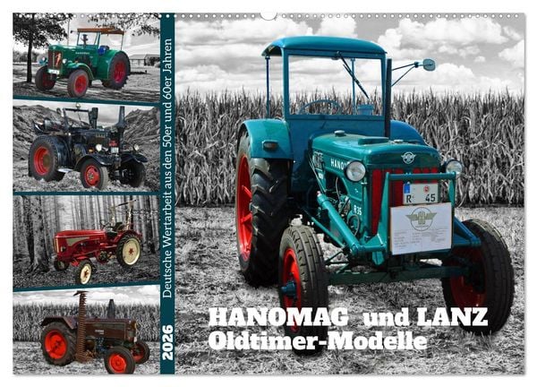 HANOMAG und LANZ Oldtimer Modelle (Wandkalender 2026 DIN A2 quer), CALVENDO Monatskalender