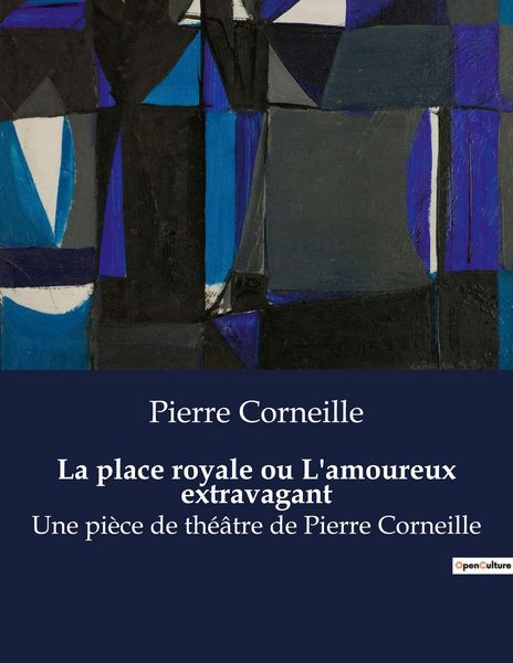 Produktbild: La place royale ou L'amoureux extravagant