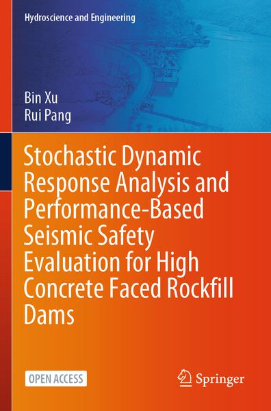 Produktbild: Stochastic Dynamic Response Analysis and Performance-Based Seismic Safety Evaluation for High Concrete Faced Rockfill Dams
