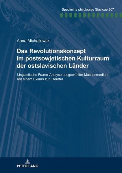 Das Revolutionskonzept im postsowjetischen Kulturraum der ostslavischen Länder, Taschenbuch von Anna Michailowski, Peter Lang GmbH, Internationaler