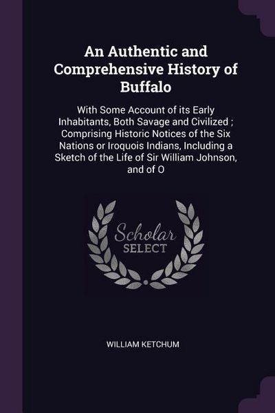 Produktbild: An Authentic and Comprehensive History of Buffalo