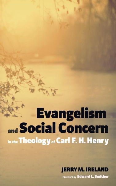 Produktbild: Evangelism and Social Concern in the Theology of Carl F. H. Henry