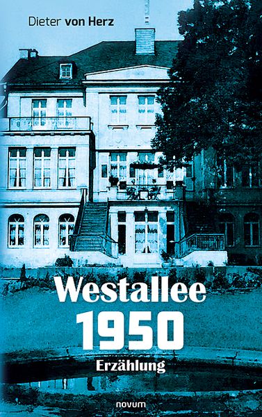 Westallee 1950, Taschenbuch von Dieter Herz, Novum Verlag, 9783991312581