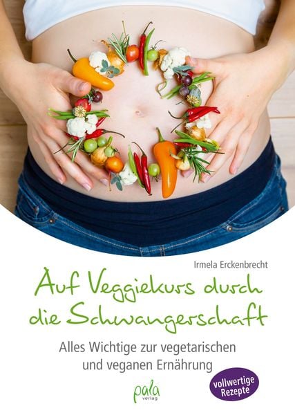 Produktbild: Auf Veggiekurs durch die Schwangerschaft