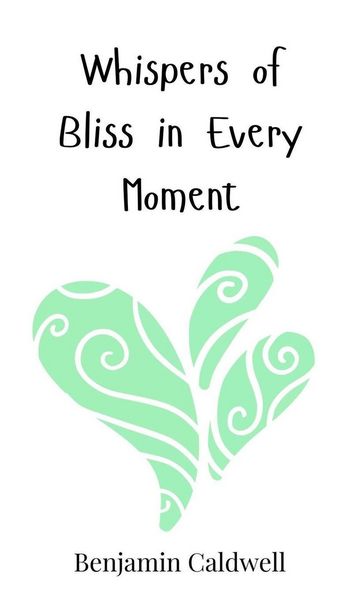 Produktbild: Whispers of Bliss in Every Moment