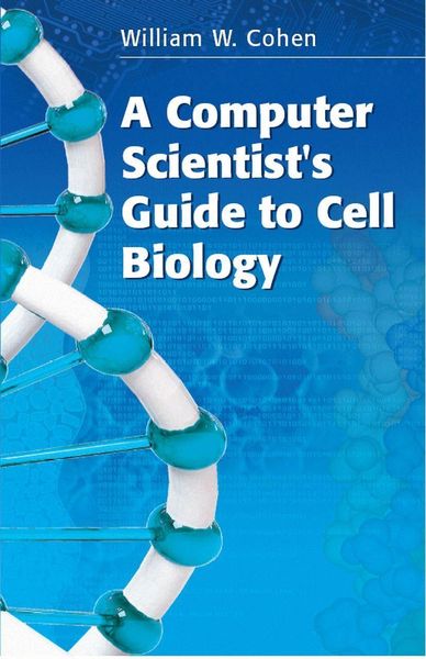 Produktbild: A Computer Scientist's Guide to Cell Biology