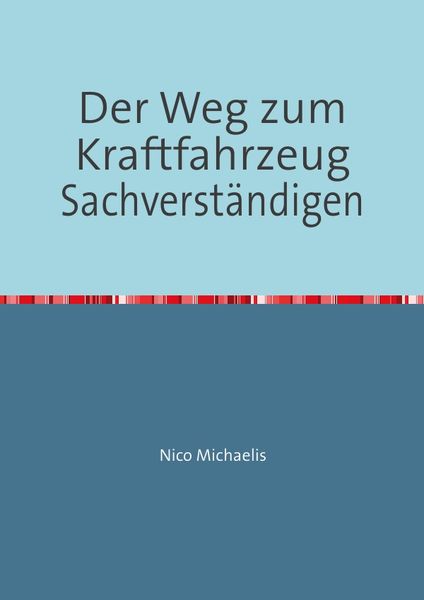 Der Weg zum Kraftfahrzeug Sachverständigen