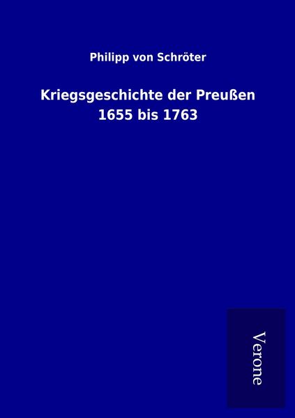 Produktbild: Kriegsgeschichte der Preu&szlig;en 1655 bis 1763