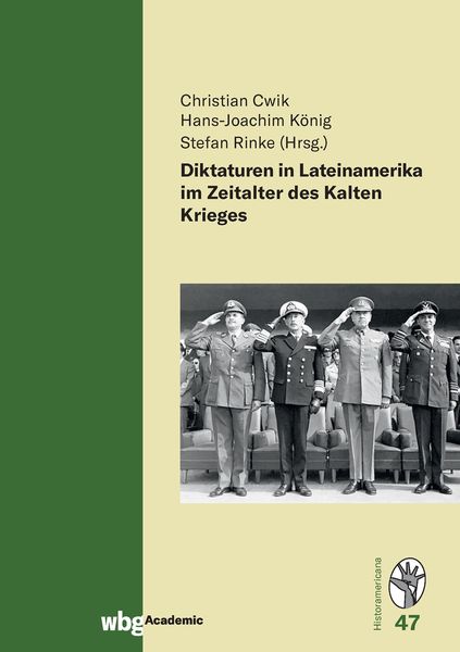 Diktaturen in Lateinamerika im Zeitalter des Kalten Krieges, Gebundene Ausgabe von , Wbg Academic in Herder, 9783534274444