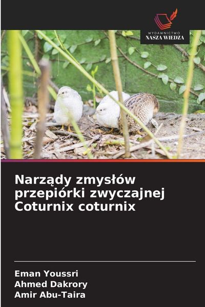 Produktbild: Narzady zmysl&oacute;w przepi&oacute;rki zwyczajnej Coturnix coturnix