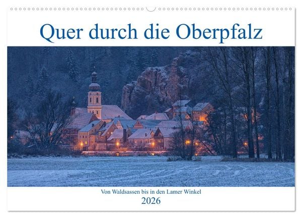 Produktbild: Quer durch die Oberpfalz (Wandkalender 2026 DIN A2 quer), CALVENDO Monatskalender