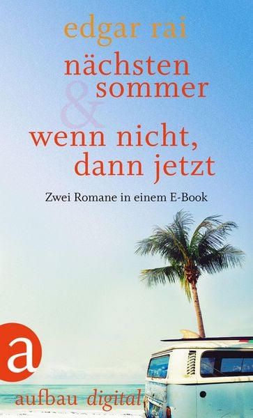 Produktbild: N&auml;chsten Sommer & Wenn nicht, dann jetzt