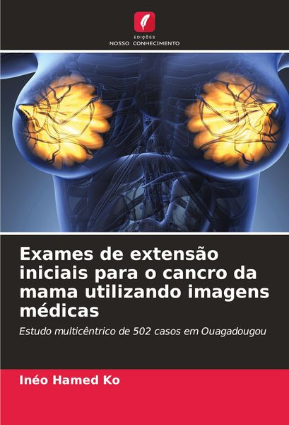 Produktbild: Exames de extens&atilde;o iniciais para o cancro da mama utilizando imagens m&eacute;dicas