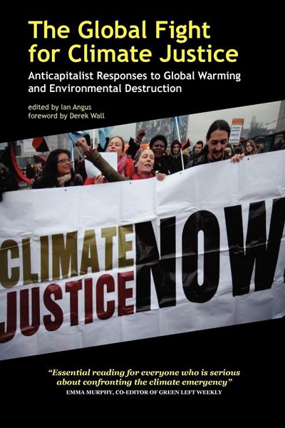 Produktbild: The Global Fight for Climate Justice - Anticapitalist Responses to Global Warming and Environmental Destruction