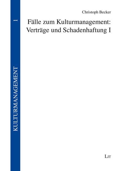 Produktbild: F&auml;lle zum Kulturmanagement: Vertr&auml;ge und Schadenhaftung I