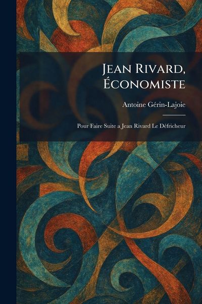 Produktbild: Jean Rivard, &Atilde;conomiste