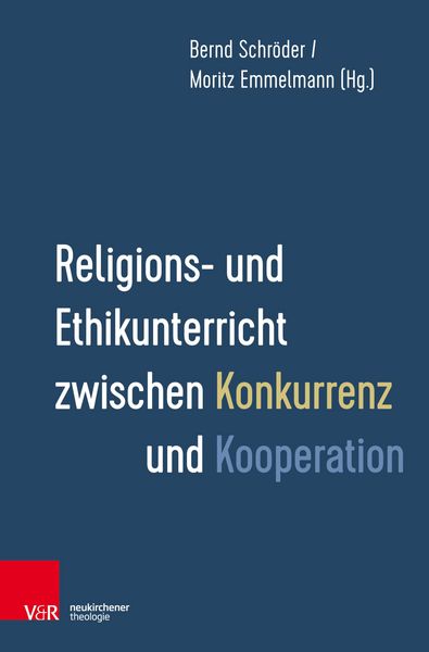 Produktbild: Religions- und Ethikunterricht zwischen Konkurrenz und Kooperation
