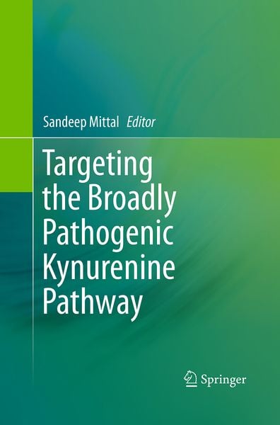 Produktbild: Targeting the Broadly Pathogenic Kynurenine Pathway