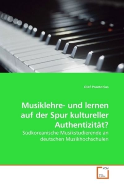 Praetorius, O: Musiklehre- und lernen auf der Spur kulturell -