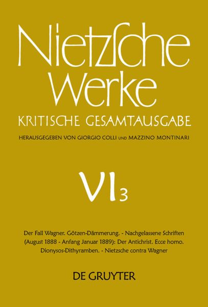 Produktbild: Der Fall Wagner. G&ouml;tzen-D&auml;mmerung. - Nachgelassene Schriften (August 1888 - Anfang Januar 1889): Der Antichrist. Ecce homo. Dionysos-Dithyramben. - Nietzsche contra Wagner
