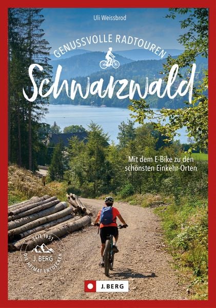 Genussvolle E-Bike-Touren Schwarzwald, Taschenbuch von Uli Weissbrod, Bruckmann, 978-3-86246-875-1