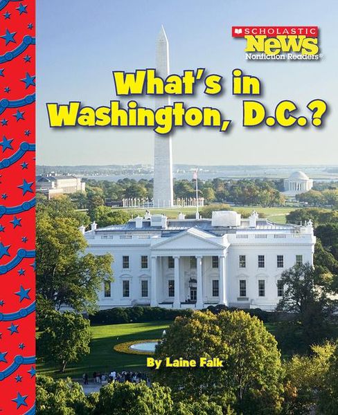 Produktbild: What's in Washington, D.C.? (Scholastic News Nonfiction Readers: American Symbols)