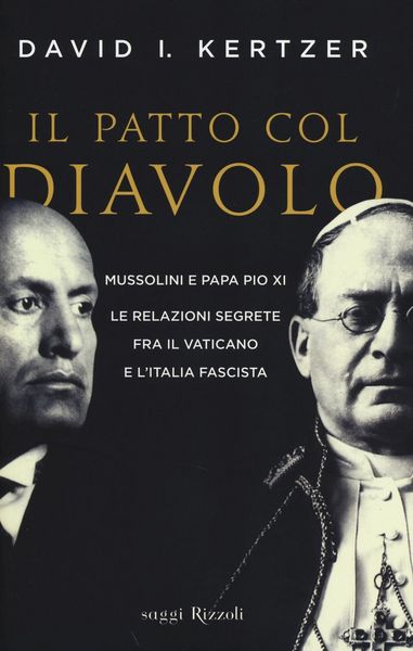 Produktbild: Il patto col diavolo. Mussolini e papa Pio XI. Le relazioni segrete fra il Vaticano e l'Italia fascista