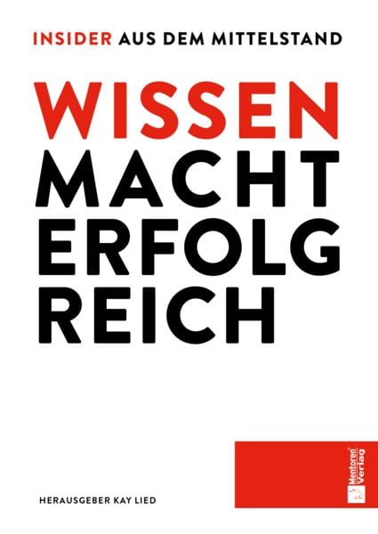 Produktbild: WISSEN MACHT ERFOLG REICH - Insider aus dem Mittelstand