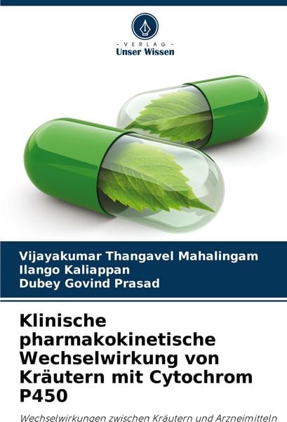 Produktbild: Klinische pharmakokinetische Wechselwirkung von Kr&auml;utern mit Cytochrom P450