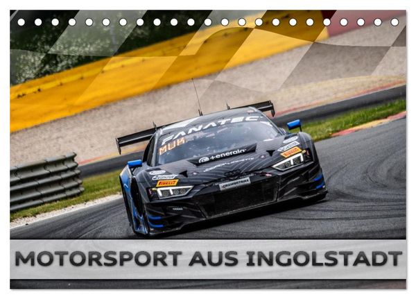 Produktbild: Motorsport aus Ingolstadt (Tischkalender 2026 DIN A5 quer), CALVENDO Monatskalender