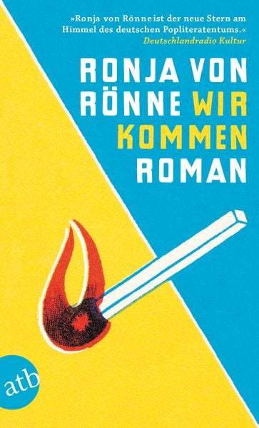 Wir kommen, Taschenbuch von Ronja von Rönne, Aufbau TB, 9783746633596