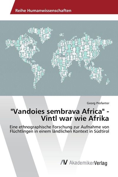 'Vandoies sembrava Africa' - Vintl war wie Afrika, Taschenbuch von Georg Profanter, AV Akademikerverlag, 9783639869798