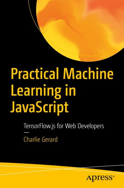 Produktbild: Practical Machine Learning in JavaScript