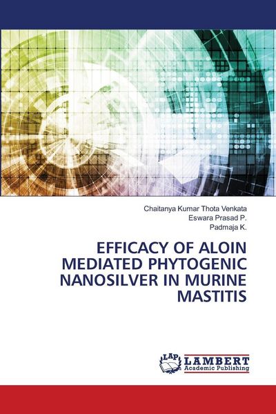 Produktbild: EFFICACY OF ALOIN MEDIATED PHYTOGENIC NANOSILVER IN MURINE MASTITIS
