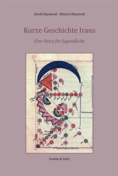 Kurze Geschichte Irans, Taschenbuch von Sarah Kiyanrad , Khosro Kiyanrad, Goethe & Hafis Verlag, 9783940762139