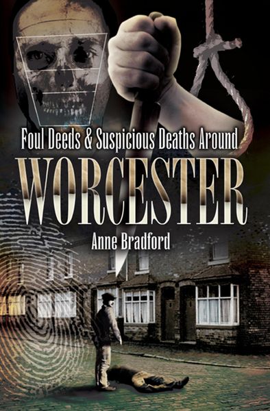 Produktbild: Foul Deeds & Suspicious Deaths Around Worcester