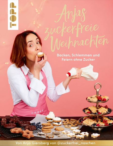 Produktbild: Anjas zuckerfreie Weihnachten. Von Anja Giersberg von @zuckerfrei_naschen.
