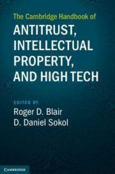 Produktbild: The Cambridge Handbook of Antitrust, Intellectual Property, and High Tech