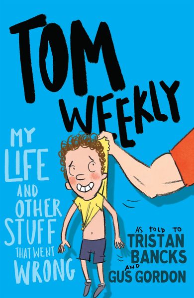 Produktbild: Tom Weekly 2: My Life and Other Stuff That Went Wrong